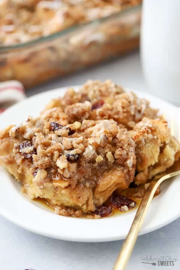 Cranberry Orange French Toast Casserole - Celebrating Sweets