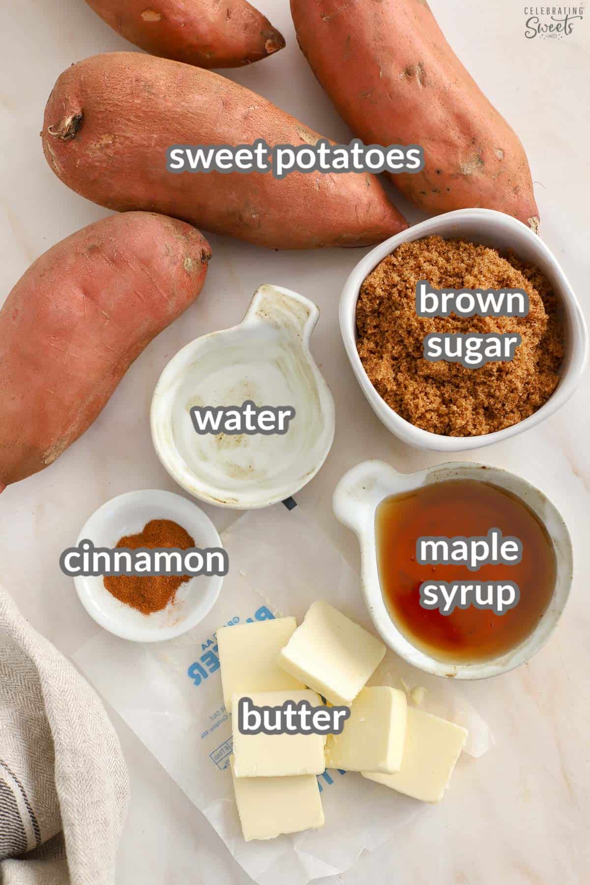 Ingredients for candied sweet potatoes: sweet potatoes, butter, brown sugar, cinnamon, syrup, water.