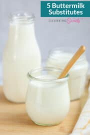 Buttermilk Substitutes (5 Options) - Celebrating Sweets